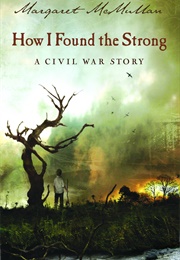 How I Found the Strong (Margaret McMullan)
