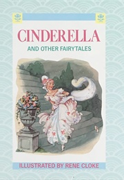 Cinderella and Other Fairy Tales (Cloke, Rene)