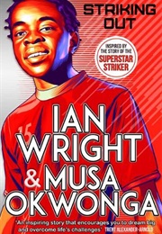Striking Out (Ian Wright, Musa Okwonga,Benjamin Wachenje (Illus))