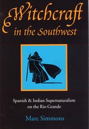 Witchcraft in the Southwest (Marc Simmons)