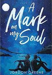 A Mark on My Soul (Jordan Greene)
