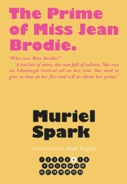 The Prime of Miss Jean Brodie (Muriel Spark)