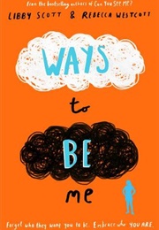 Ways to Be Me (Libby Scott, Rebecca Westcott)
