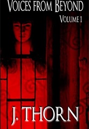 Voices From Beyond (J Thorn)