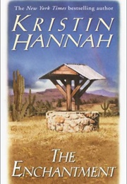 The Enchantment (Kristin Hannah)