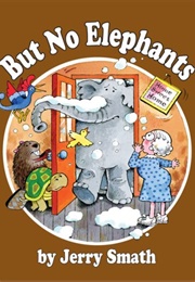 But No Elephants (Smath, Jerry)