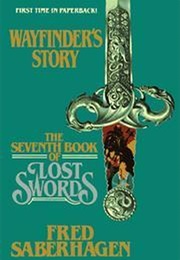 The Seventh Book of Lost Swords: Wayfinder's Story (Fred Saberhagen)