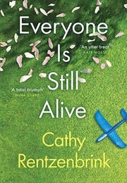 Everyone Is Still Alive (Cathy Rentzenbrink)