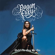 Until the Day We Die - Pagan Fury