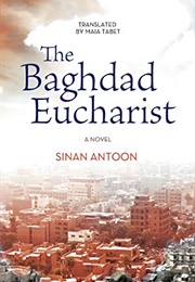 Baghdad Eucharist (Sinan Antoon)
