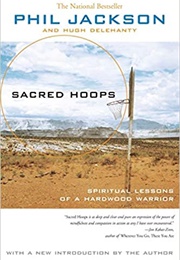 Sacred Hoops: Spiritual Lessons of a Hardwood Warrior (Phil Jackson)