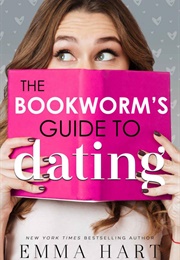 Bookworm's Guide to Dating (Emma Hart)