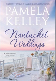Nantucket Weddings (Pamela Kelley)