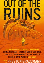 Out of the Ruins (Preston Grassman)