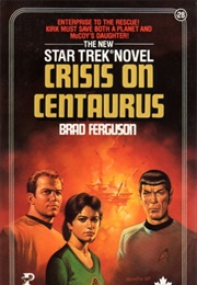 Star Trek Crisis on Centaurus (Brad Ferguson)