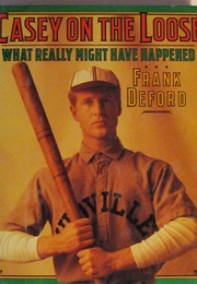 Casey on the Loose (Frank Deford)