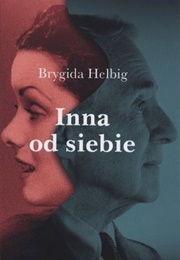 Inna Od Siebie (Brygida Helbig)