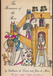 The Romance of the Rose (Guillaume De Lorris & Jean De Meun)