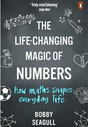 The Life-Changing Magic of Numbers (Bobby Seagull)