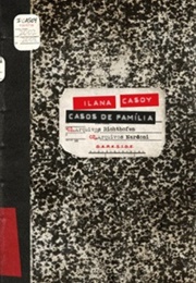 Casos De Família: Arquivos Richthofen E Arquivos Nardoni (Ilana Casoy)