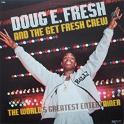 Doug E. Fresh - The World's Greatest Entertainer