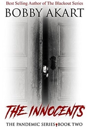 The Innocents (Pandemic #2) (Bobby Akart)