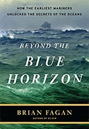 Beyond the Blue Horizon (Brian Fagan)