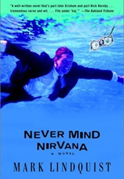 Never Mind Nirvana (Mark Lindquist)
