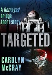 Targeted (Betrayed #1.5) (Carolyn McCray)