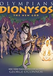 Dionysos: The New God (George O&#39;Connor)