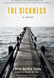 The Sickness (Alberto Barrera Tyszka - Venezuela)