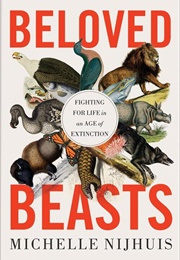 Beloved Beasts (Michelle Nijhuis)