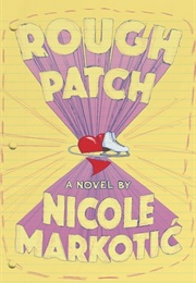Rough Patch (Nicole Markotic)