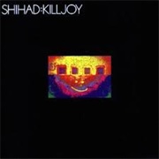 Shihad Killjoy