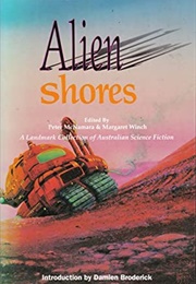Alien Shores: An Anthology of Australian Science Fiction (McNamara & Winch)
