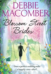 Blossom Street Brides (Debbie Macomber)