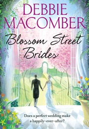 Blossom Street Brides (Debbie Macomber)