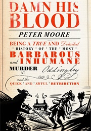 Damn His Blood (Peter Moore)