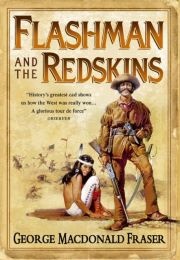 Flashman and the Redskins (George MacDonald Fraser)