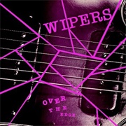 Wipers - Over the Edge