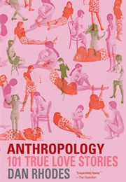 Anthropology (Dan Rhodes)