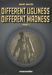 Different Ugliness, Different Madness (Marc Males)