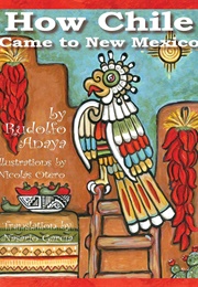 How Chile Came to New Mexico (Rudolfo Anaya)