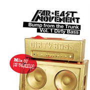 Bump From the Trunk Vol. 1 by Far East Movement