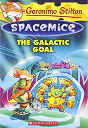 The Galactic Goal (Geronimo Stilton)
