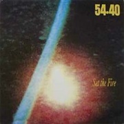 54-40 - Set the Fire