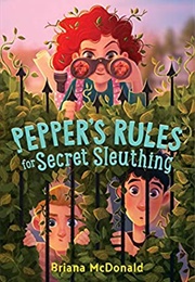 Pepper's Rules for Secret Sleuthing (Briana Mcdonald)