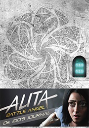 Alita: Battle Angel - Dr. Ido's Journal (Pat Cadigan)