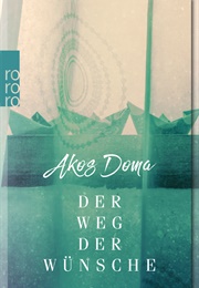 Der Weg Der Wünsche (Akos Doma)