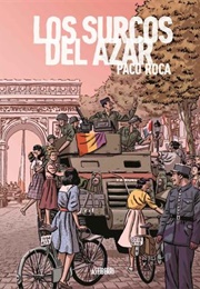 Los Surcos Del Azar (Paco Roca)